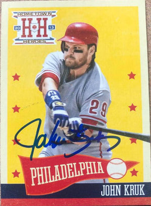 John Kruk Signed 2013 Panini Home Town Heroes Baseball Card - Philadelphia Phillies