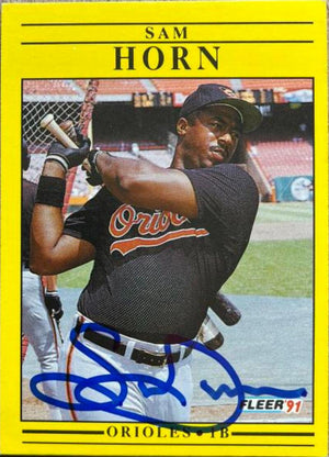 Sam Horn Signed 1991 Fleer Baseball Card - Baltimore Orioles