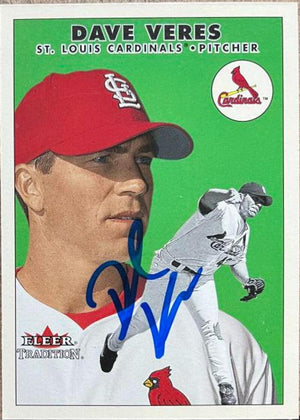 Dave Veres Signed 2000 Fleer Tradition Update Baseball Card - St Louis Cardinals - PastPros