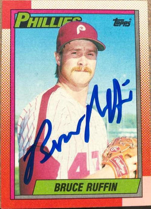 Bruce Ruffin Signed 1990 Topps Baseball Card - Philadelphia Phillies - PastPros