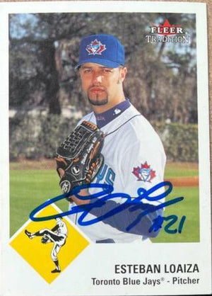 Esteban Loaiza Signed 2003 Fleer Tradition Baseball Card - Toronto Blue Jays - PastPros