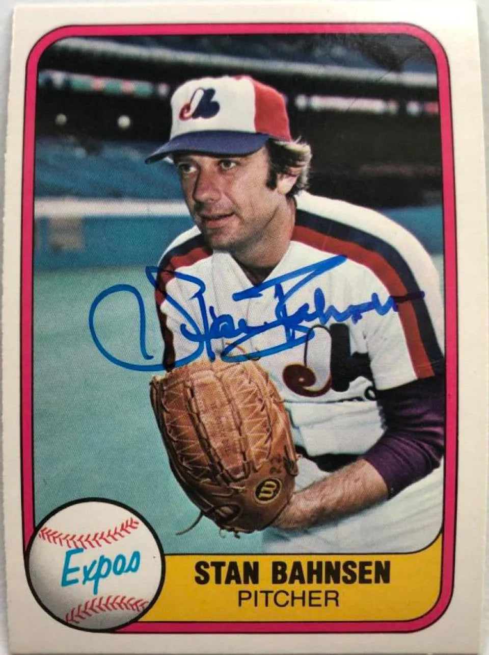 Stan Bahnsen Signed 1981 Fleer Baseball Card - Montreal Expos