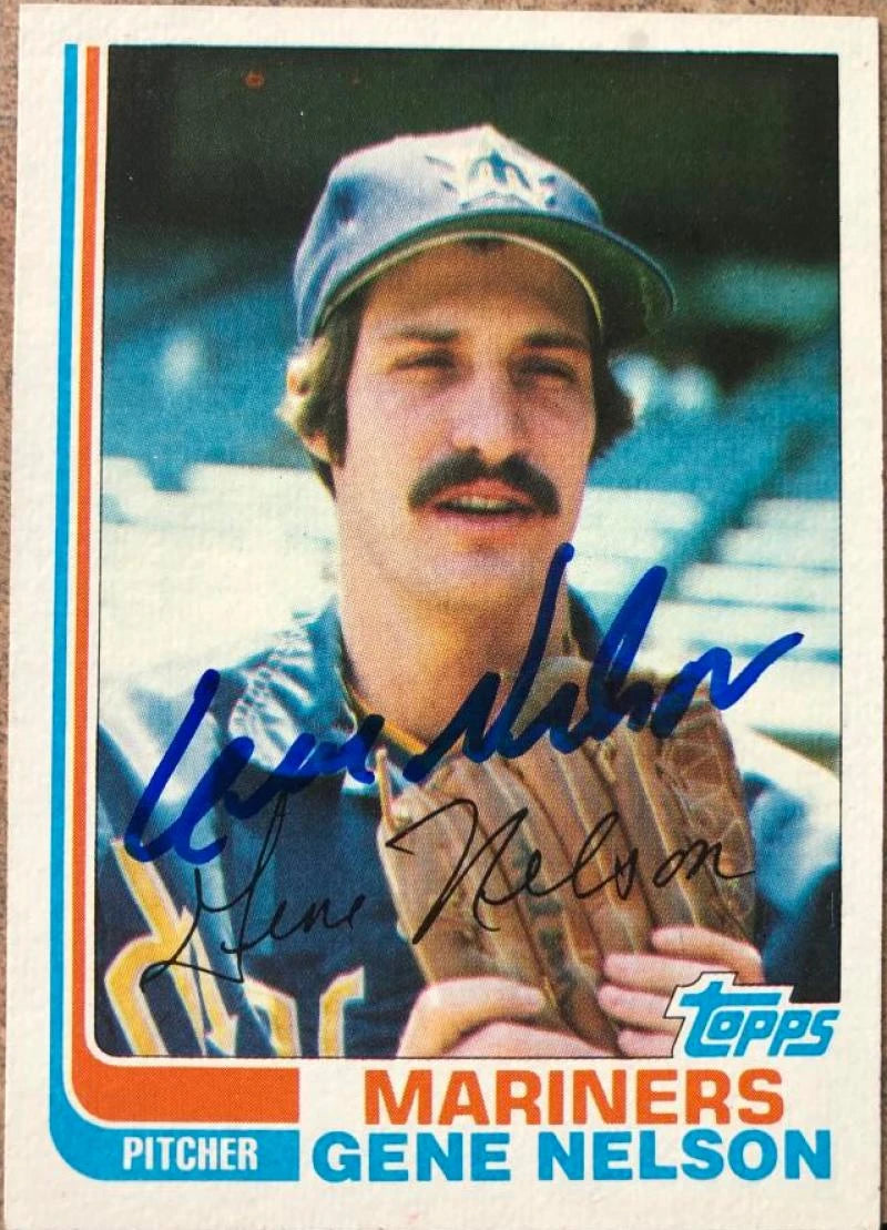 Gene Nelson Signed 1982 Topps Traded Baseball Card - Seattle Mariners #80T