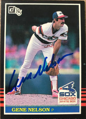 Gene Nelson Signed 1985 Donruss Baseball Card - Chicago White Sox #615