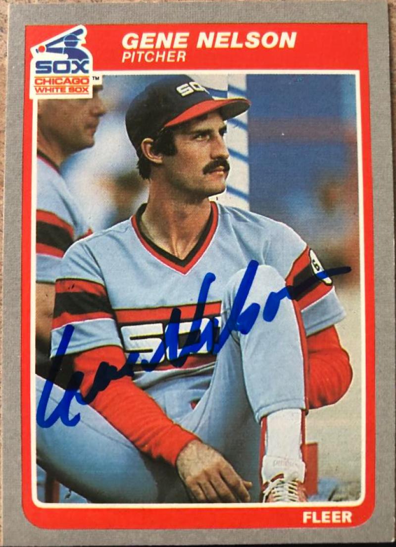 Gene Nelson Signed 1985 Fleer Baseball Card - Chicago White Sox #522
