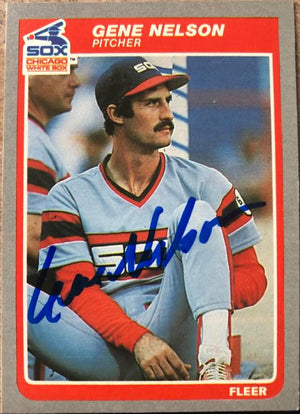 Gene Nelson Signed 1985 Fleer Baseball Card - Chicago White Sox #522