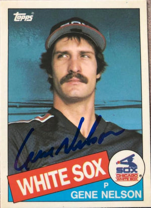 Gene Nelson Signed 1985 Topps Traded Tiffany Baseball Card - Chicago White Sox #86T