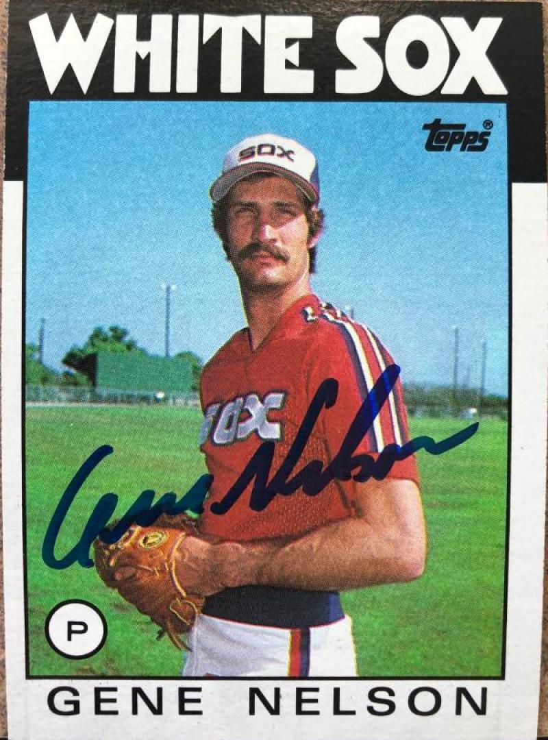 Gene Nelson Signed 1986 Topps Baseball Card - Chicago White Sox #493