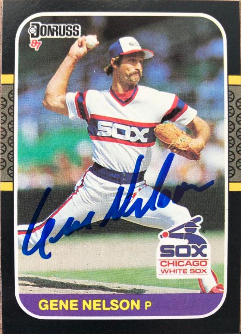 Gene Nelson Signed 1987 Donruss Baseball Card - Chicago White Sox #580