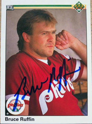 Bruce Ruffin Autographed 1990 Upper Deck Baseball Card - Philadelphia Phillies #580