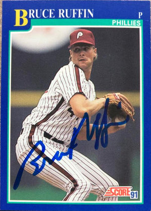 Bruce Ruffin Autographed 1991 Score Baseball Card - Philadelphia Phillies #524