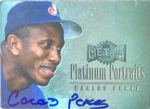 Carlos Perez Signed 1996 Metal Universe Platinum Portraits Baseball Card - Montreal Expos