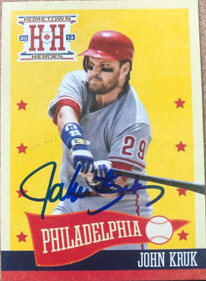 John Kruk Signed 2013 Panini Home Town Heroes Baseball Card - Philadelphia Phillies