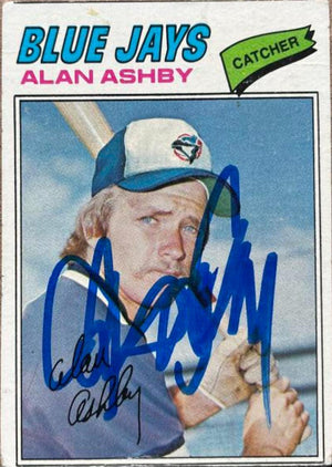 Alan Ashby Signed 1977 Topps Baseball Card - Toronto Blue Jays