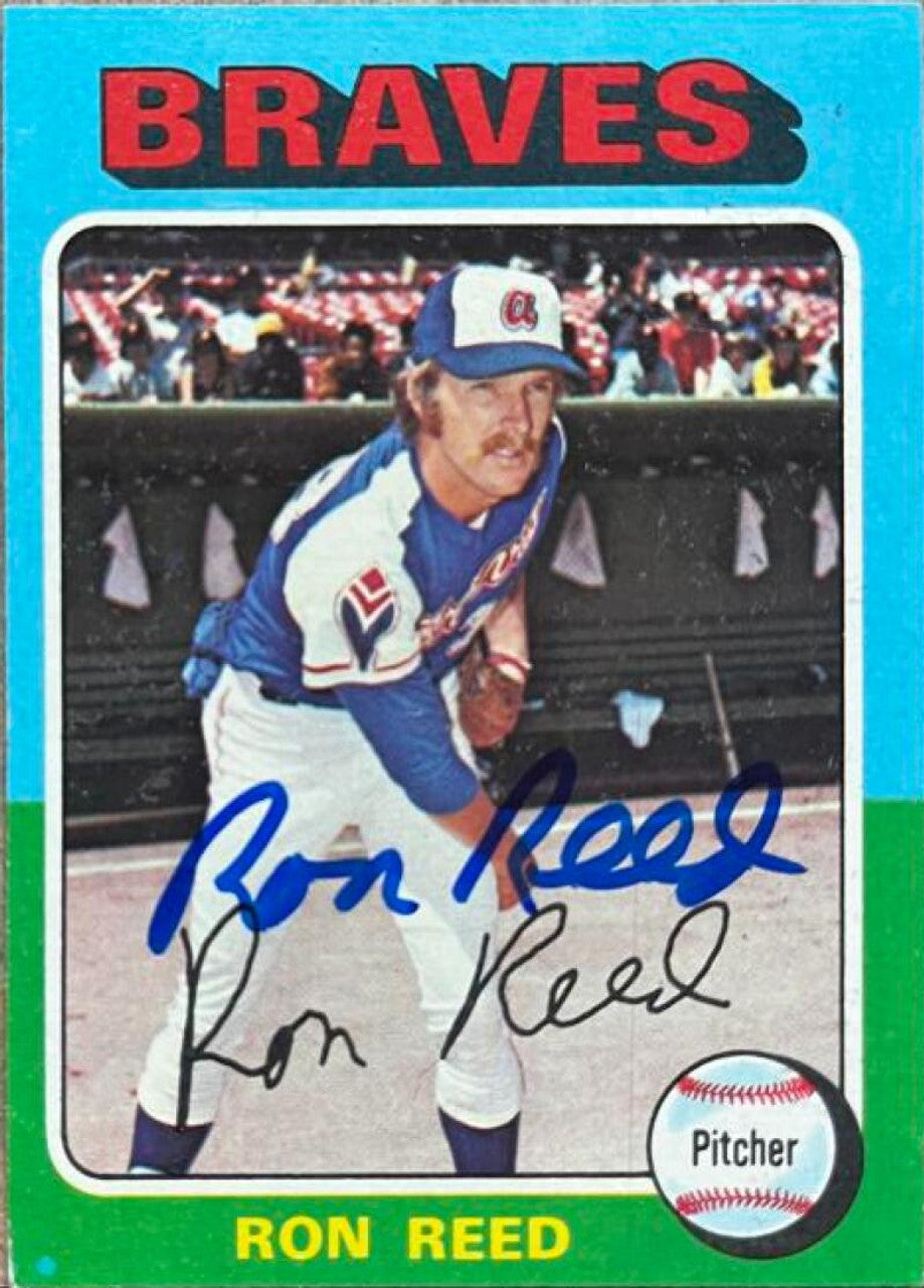 Ron Reed Signed 1975 Topps Baseball Card - Atlanta Braves