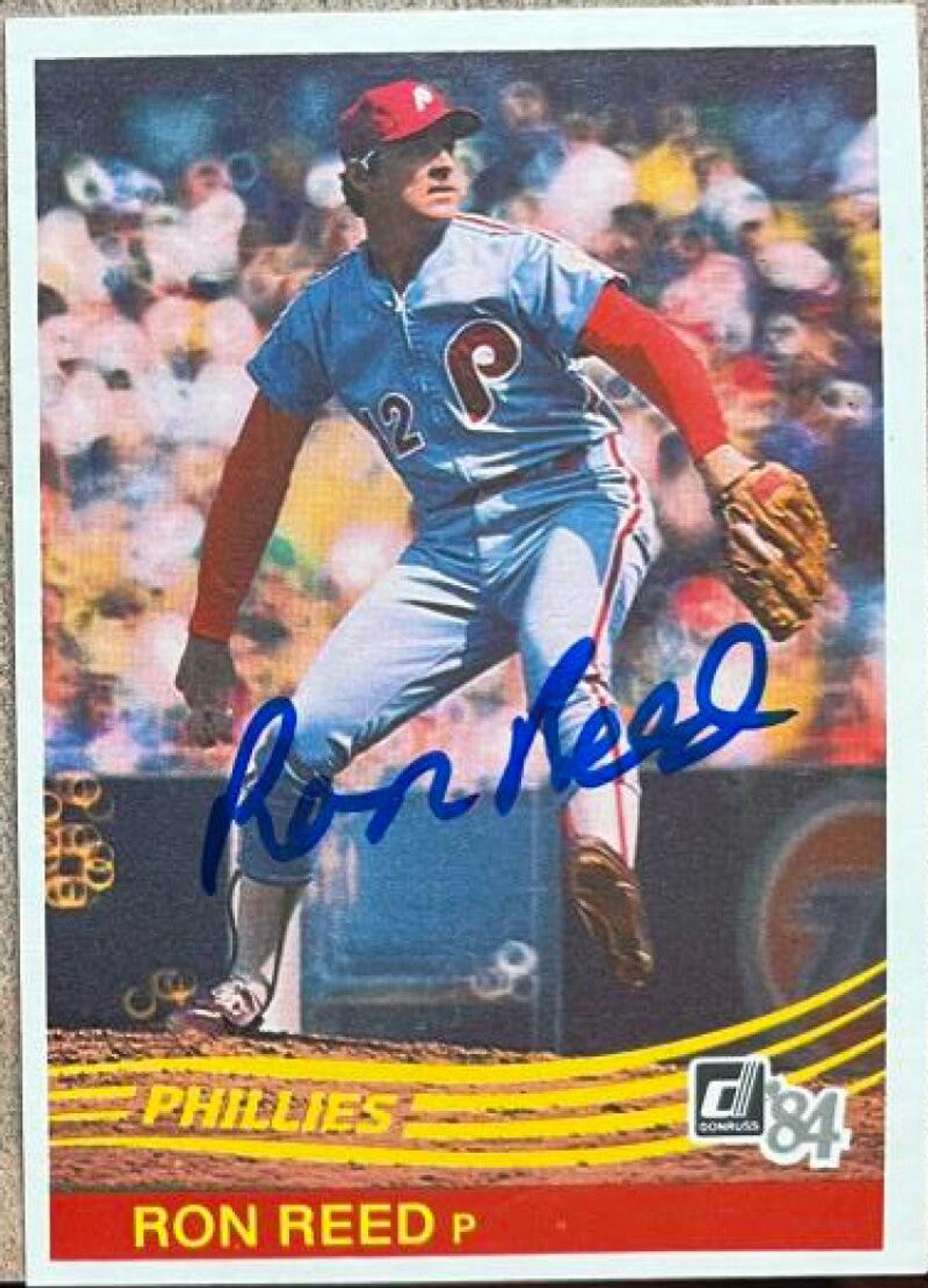 Ron Reed Signed 1984 Donruss Baseball Card - Philadelphia Phillies