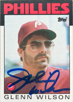 Glenn Wilson Signed 1986 Topps Baseball Card - Philadelphia Phillies