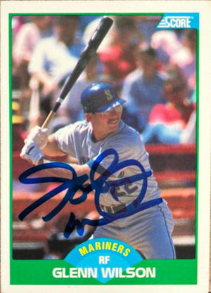 Glenn Wilson Signed 1989 Score Baseball Card - Seattle Mariners