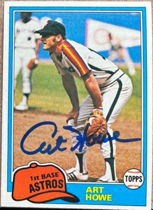 Art Howe Signed 1981 Topps Baseball Card - Houston Astros