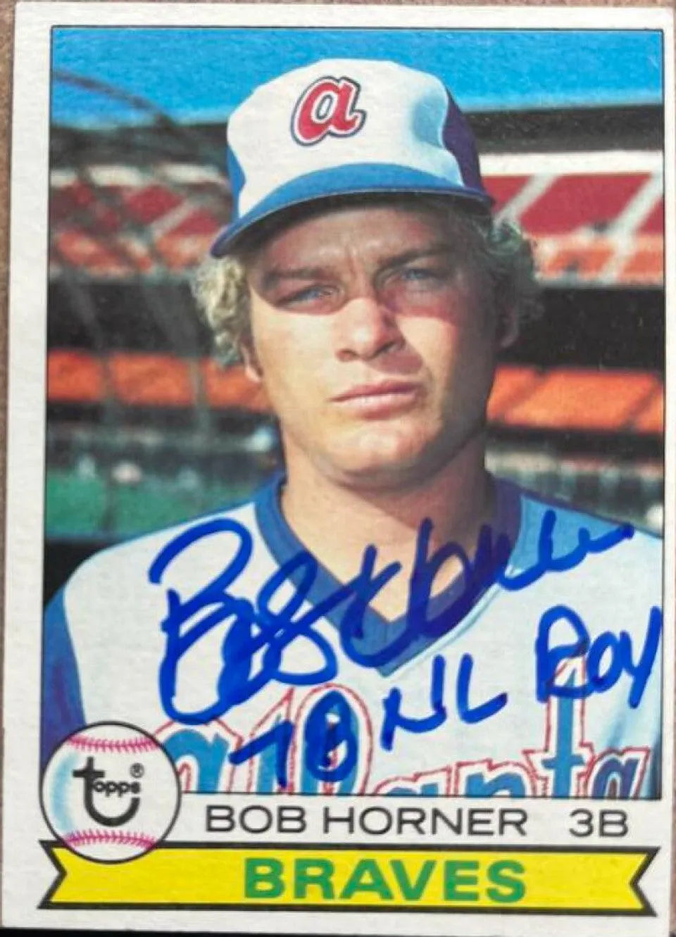 Bob Horner Signed 1979 Topps Baseball Card - Atlanta Braves w/ROY Inscription