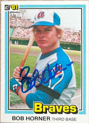 Bob Horner Signed 1981 Donruss Baseball Card - Atlanta Braves