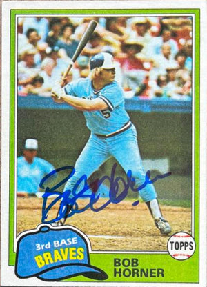 Bob Horner Signed 1981 Topps Baseball Card - Atlanta Braves