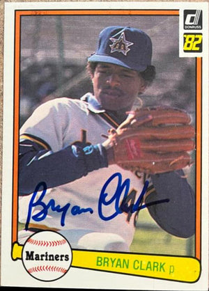 Bryan Clark Signed 1982 Donruss Baseball Card - Seattle Mariners