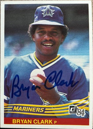 Bryan Clark Signed 1984 Donruss Baseball Card - Seattle Mariners