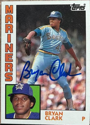 Bryan Clark Signed 1984 Topps Baseball Card - Seattle Mariners