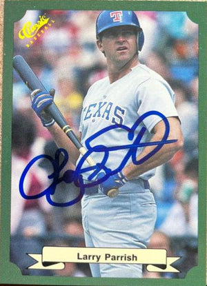 Larry Parrish Signed 1987 Classic Baseball Card - Texas Rangers