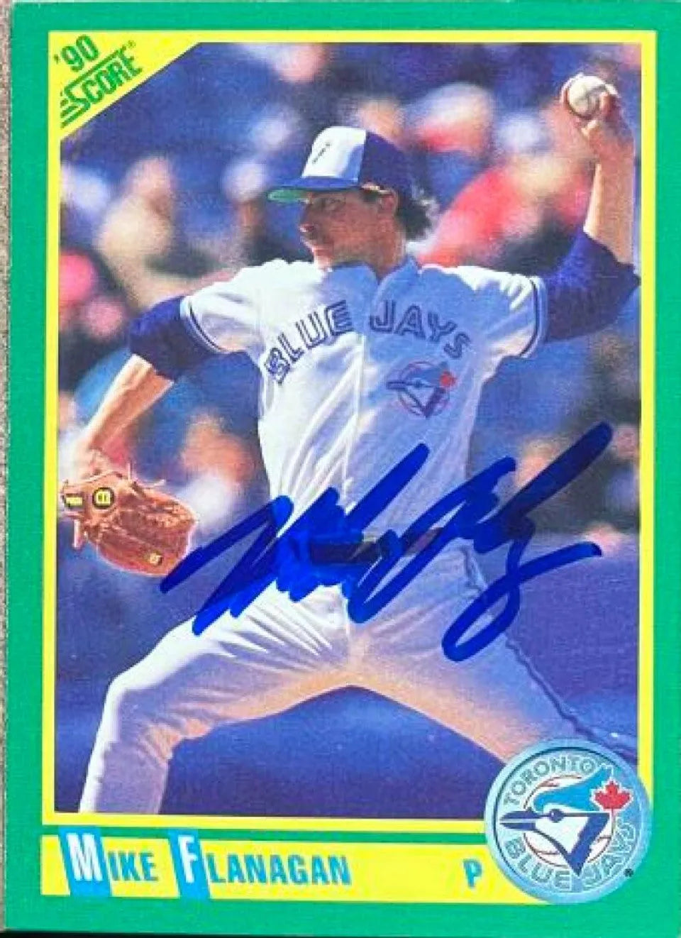 Mike Flanagan Signed 1990 Score Baseball Card - Toronto Blue Jays