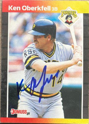 Ken Oberkfell Signed 1989 Donruss Baseball Card - Pittsburgh Pirates