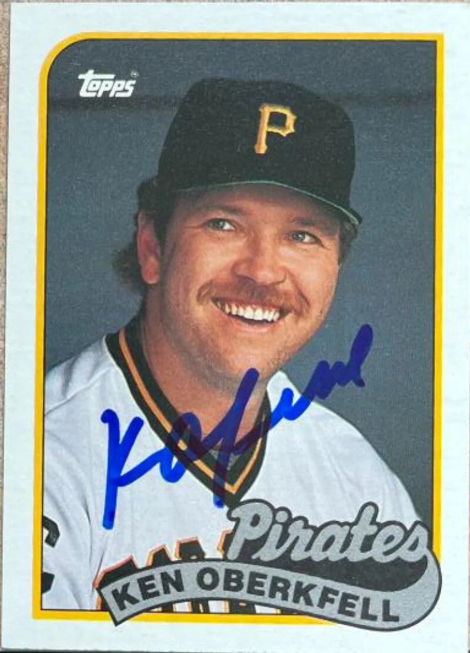 Ken Oberkfell Signed 1989 Topps Baseball Card - Pittsburgh Pirates