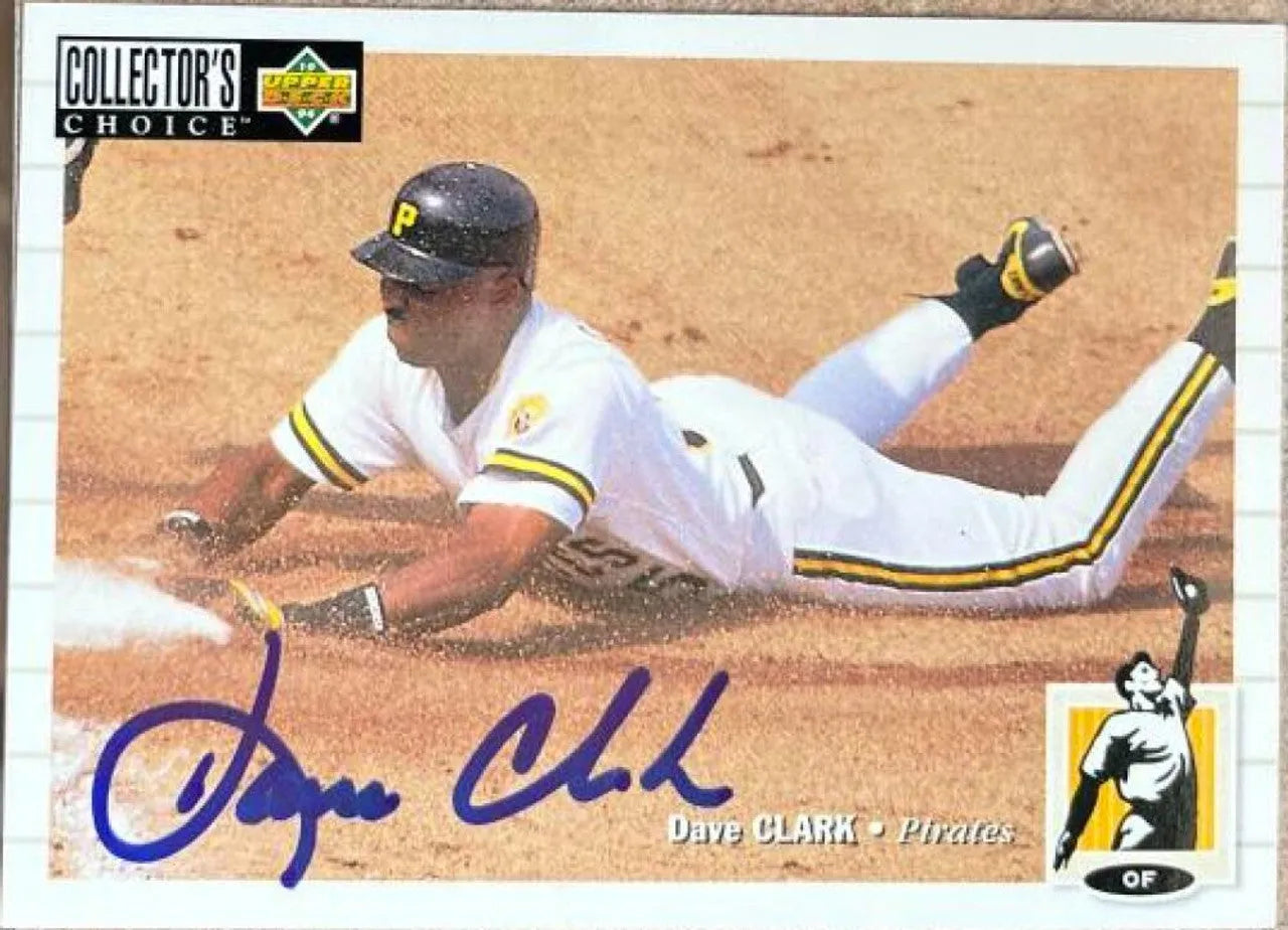 Dave Clark Signed 1994 Collector's Choice Baseball Card - Pittsburgh Pirates