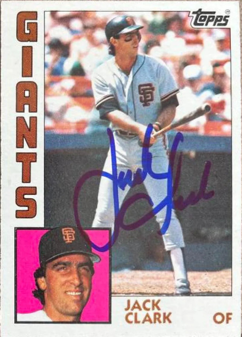 Jack Clark Signed 1984 Topps Baseball Card - San Francisco Giants