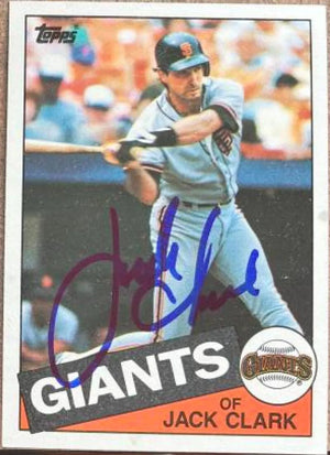 Jack Clark Signed 1985 Topps Baseball Card - San Francisco Giants