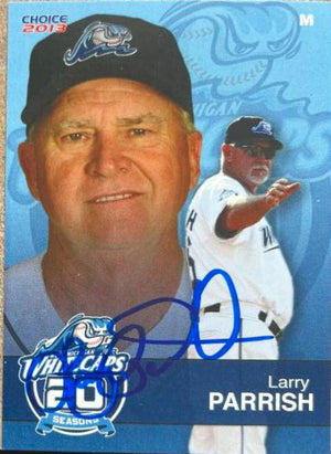 Larry Parrish Signed 2013 Choice Baseball Card - West Michigan Whitecaps