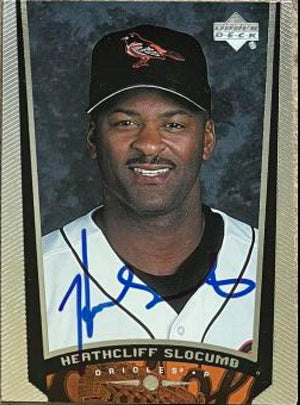 Heathcliff Slocumb Signed 1999 Upper Deck Baseball Card - Baltimore Orioles