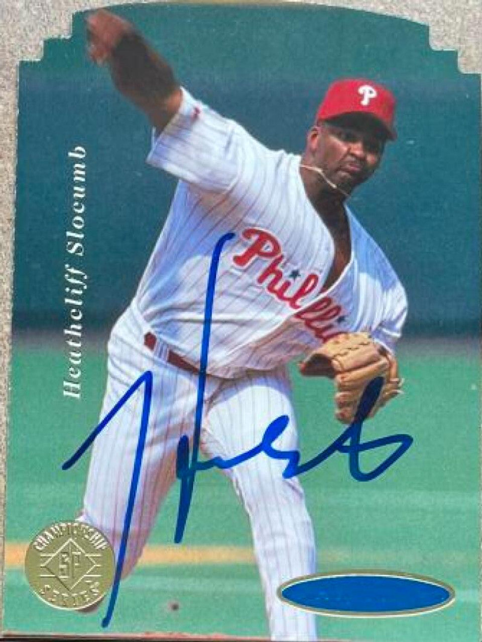 Heathcliff Slocumb Signed 1995 SP Championship Die Cut Baseball Card - Philadelphia Phillies