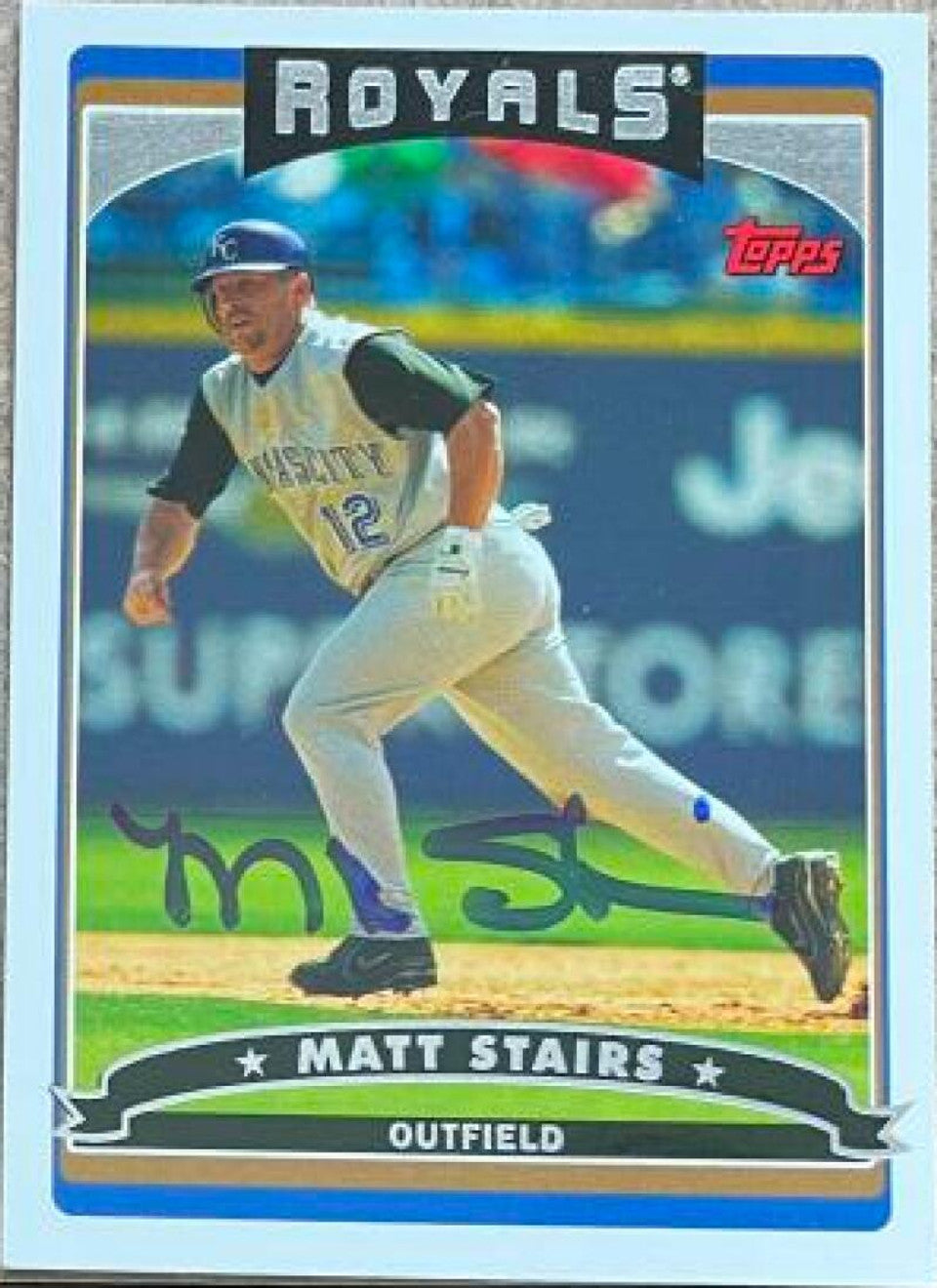 Matt Stairs Signed 2006 Topps Baseball Card - Kansas City Royals