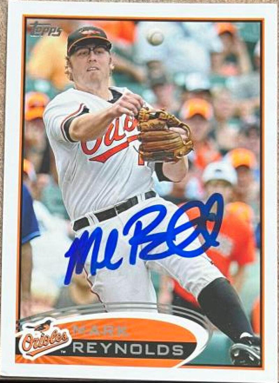 Mark Reynolds Signed 2012 Topps Baseball Card - Baltimore Orioles