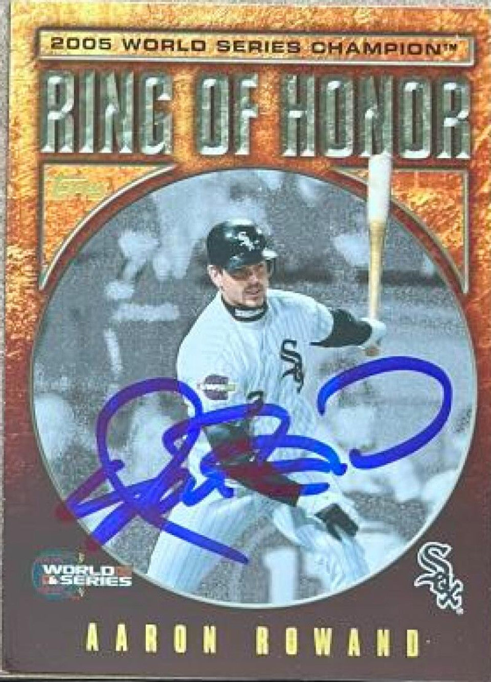 アーロン・ローワンド直筆サイン入り 2009 Topps リング・オブ・オナー ベースボールカード - シカゴ ホワイトソックス