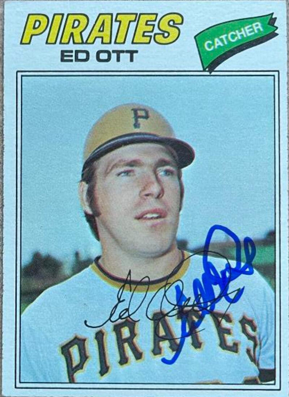 Ed Ott Signed 1977 Topps Baseball Card - Pittsburgh Pirates