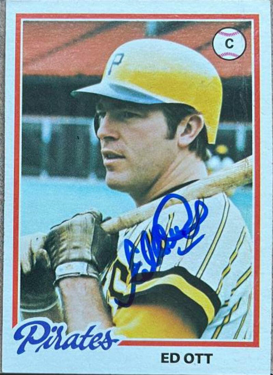 Ed Ott Signed 1978 Topps Baseball Card - Pittsburgh Pirates