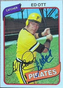 Ed Ott Signed 1980 Topps Baseball Card - Pittsburgh Pirates