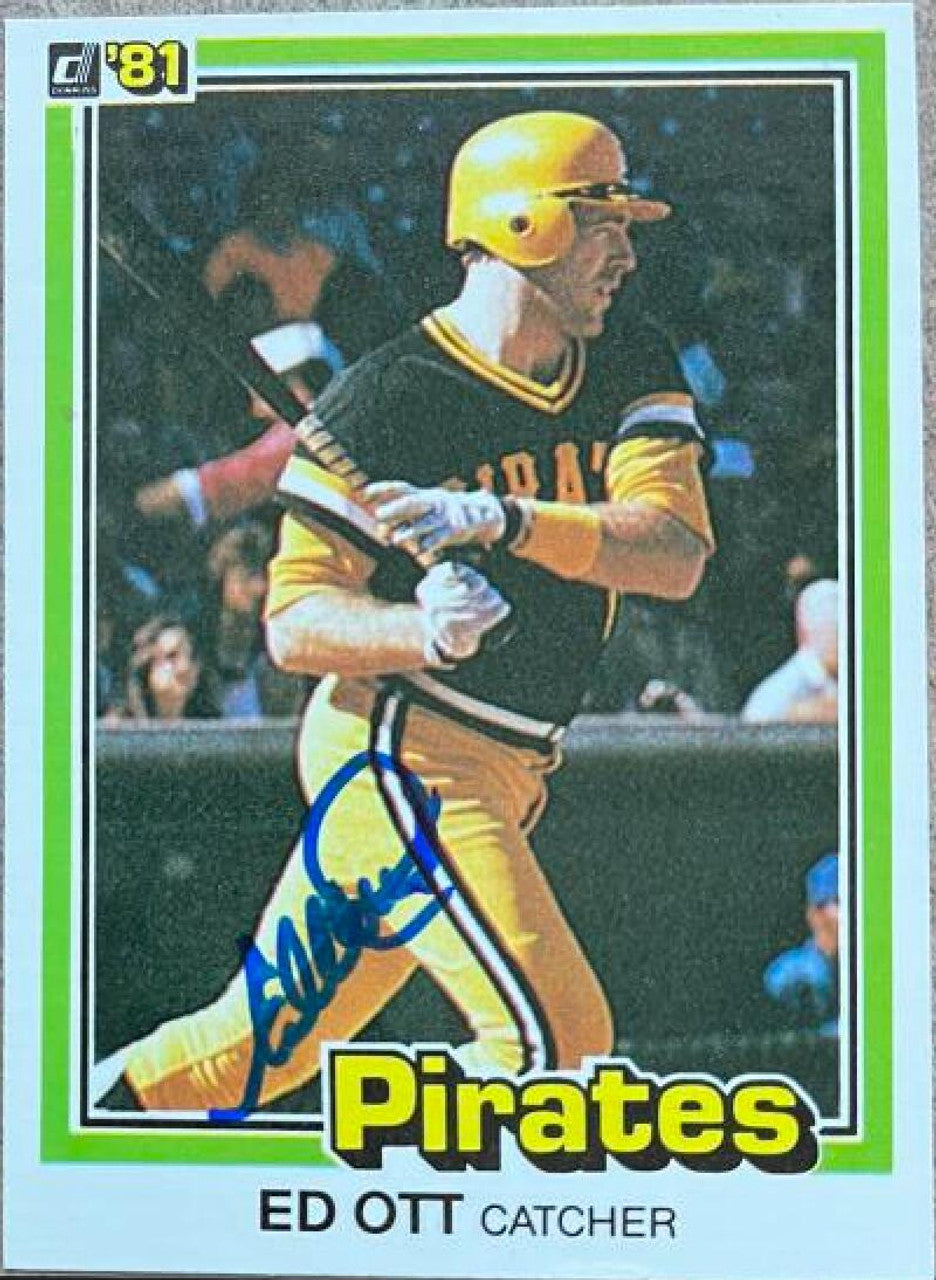 Ed Ott Signed 1981 Donruss Baseball Card - Pittsburgh Pirates