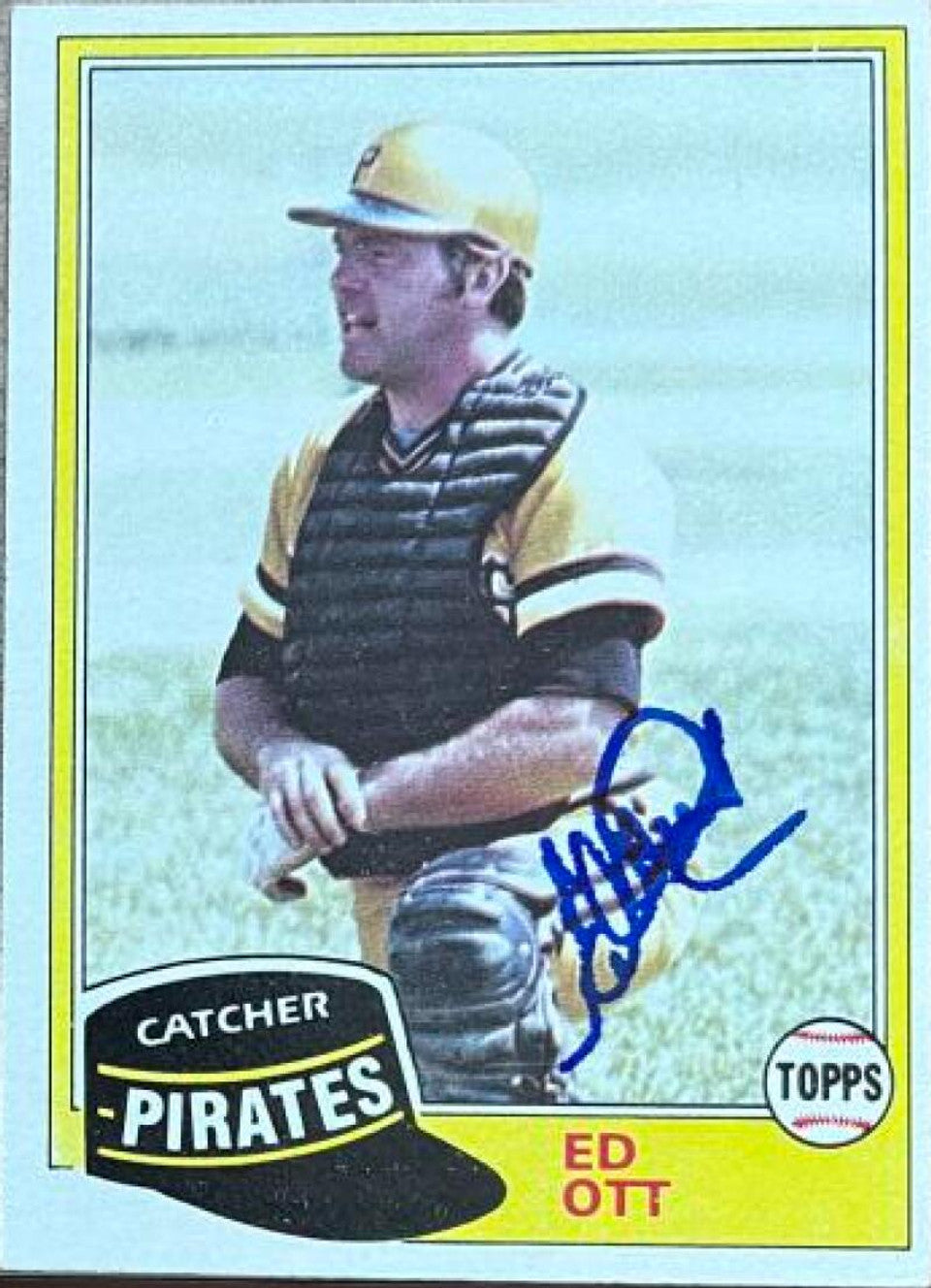 Ed Ott Signed 1981 Topps Baseball Card - Pittsburgh Pirates