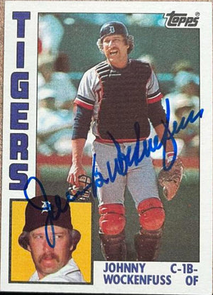 John Wockenfuss Signed 1984 Topps Baseball Card - Detroit Tigers