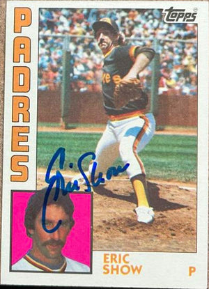 Eric Show Signed 1984 Topps Baseball Card - San Diego Padres