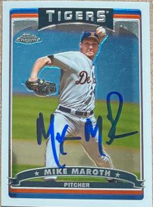 Mike Maroth Signed 2006 Topps Chrome Baseball Card - Detroit Tigers